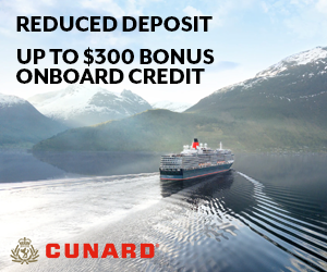 Cunard Reduced Deposit and Onboard Credit - Special cruise offer